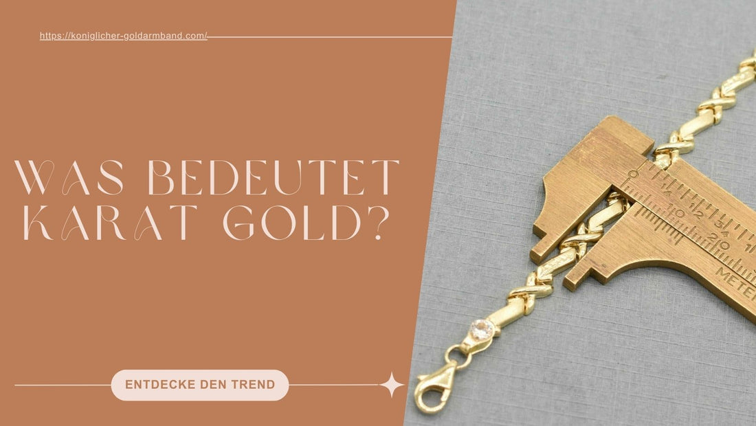 Was bedeutet Karat Gold?